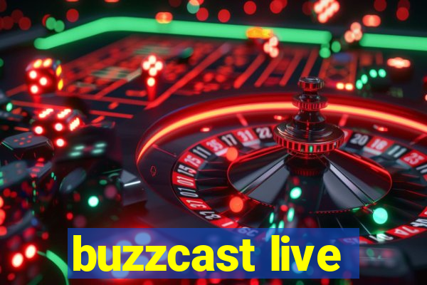 buzzcast live